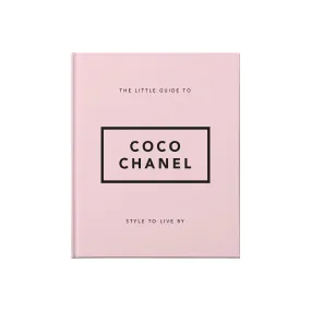 'The Little Guide to Coco Chanel: Style to Live By' Book